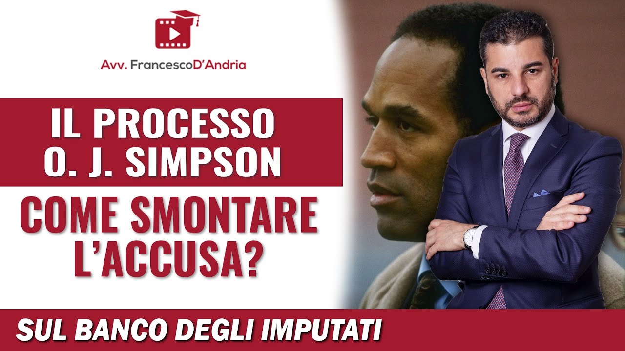 Il processo O. J. Simpson - Come smontare l’accusa?