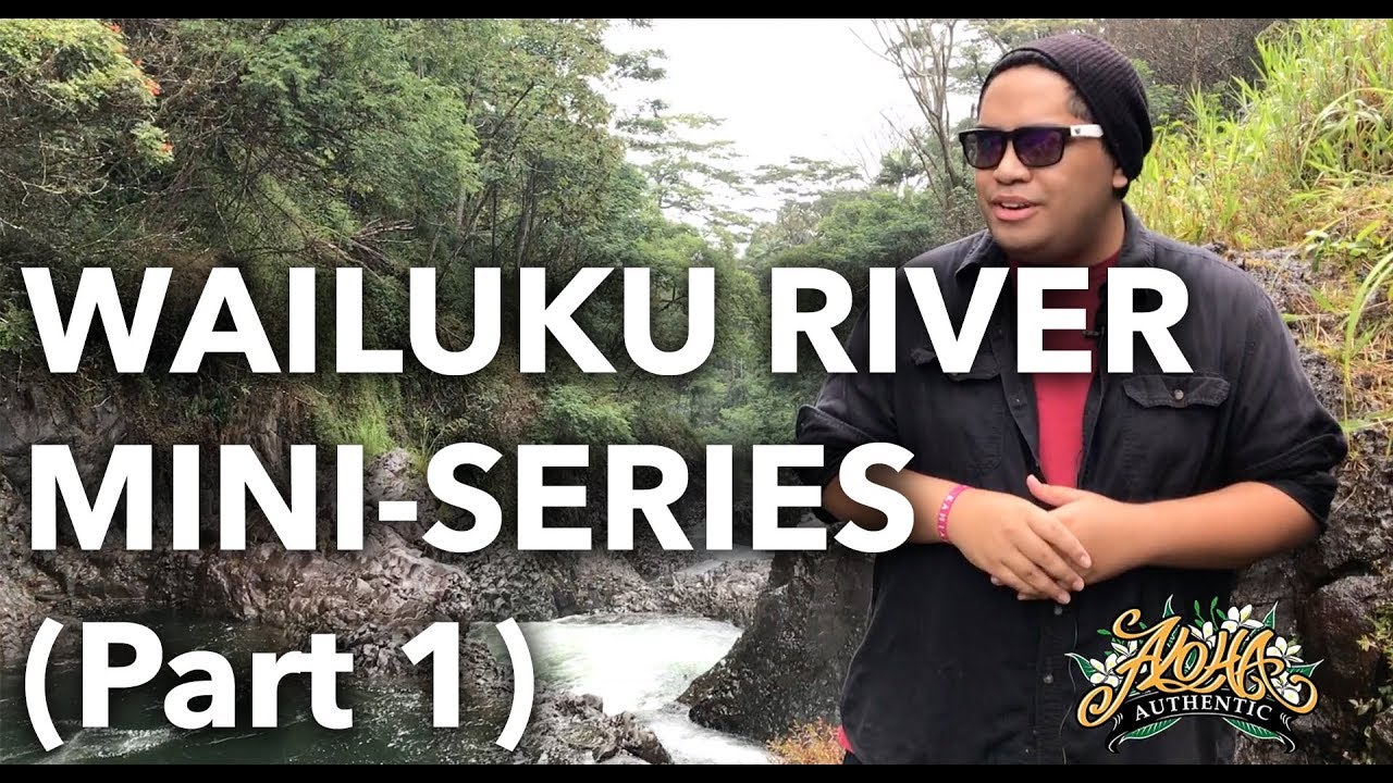 Wailuku River (Part 1) - Boiling Pots