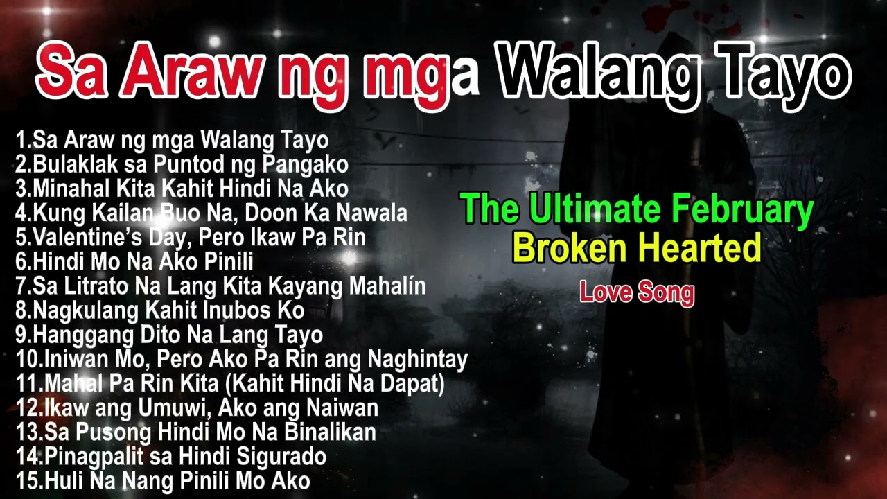 Sa Araw Ng Mga Walang Tayo | The Ultimate {February} Broken Hearted | Love song | @Tolicz