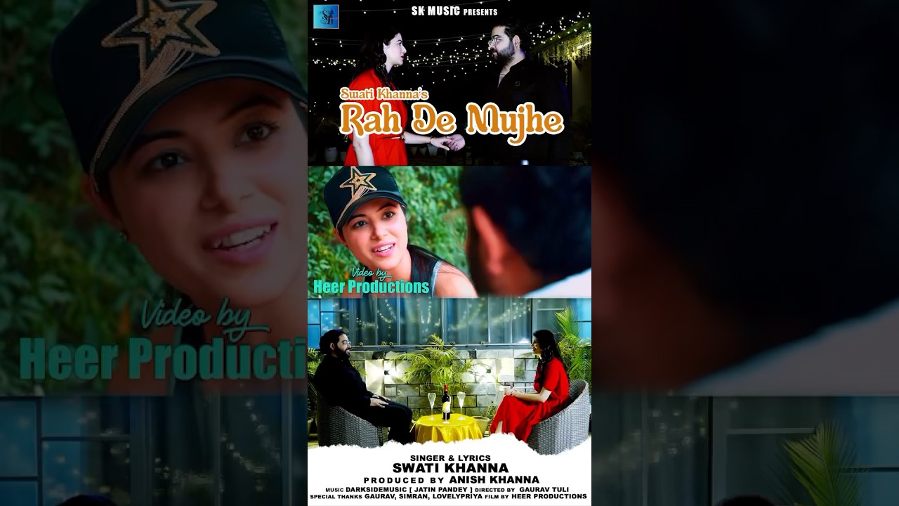 RAH DE MUJHE || SWATI KHANNA || PRODUCED BY ANISH KHANNA DIRECTOR BY :- HEER PRODUCTION GAURAV TULI