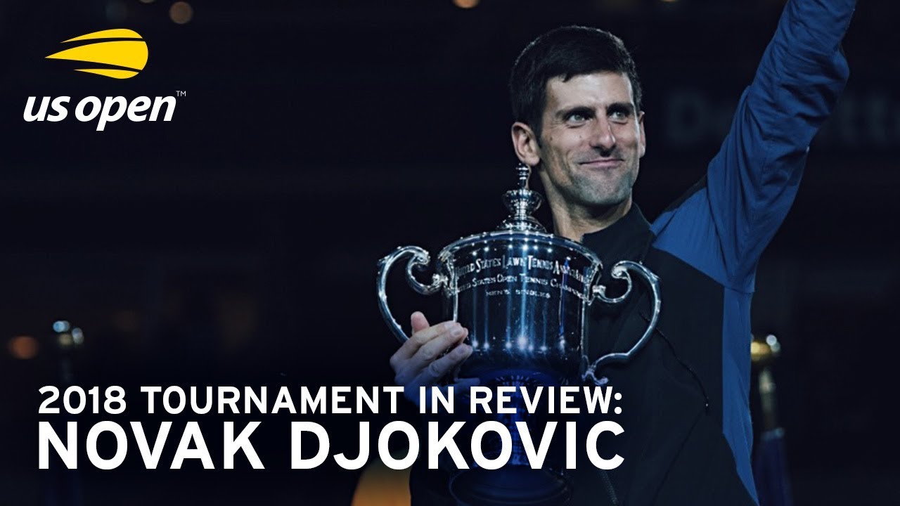 2018 US Open In Review: Novak Djokovic