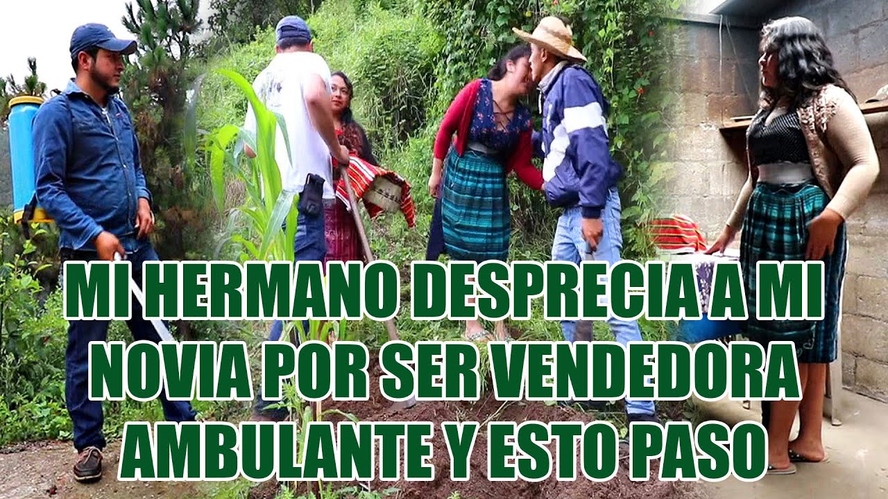 MI HERMANO DESPRECIA A MI NOVIA POR SER VENDEDORA AMBULANTE Y ESTO PASO parte 2 final