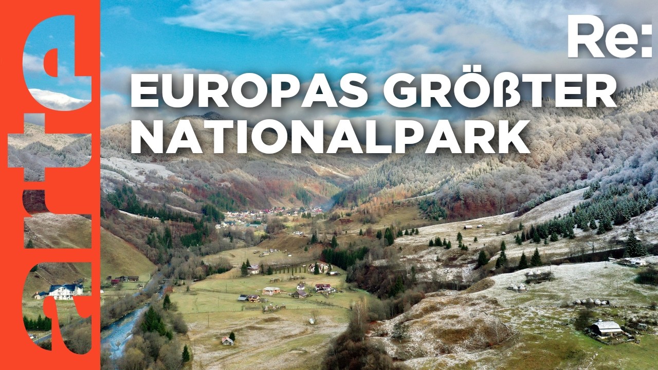 Europas größter Nationalpark in den Karpaten? | ARTE Re: