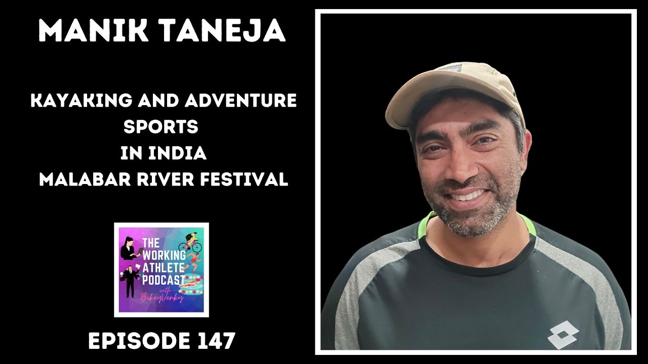 #147 Building Your Tribe, Kayaking, Malabar River Festival and Goodwave Adventures - Manik Taneja