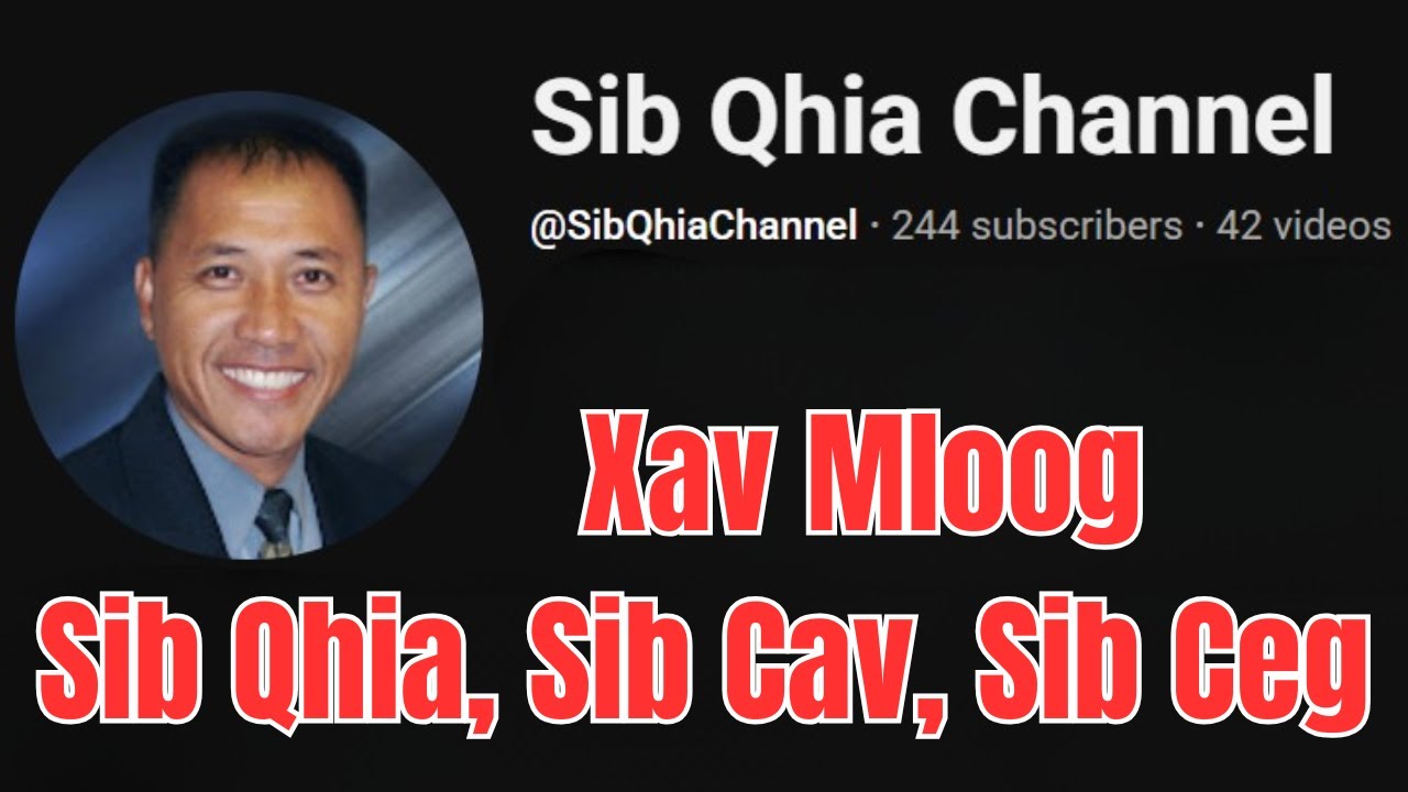 Yog Xav Mloog  Sib Qhia, Sib Cav, Sib ceg