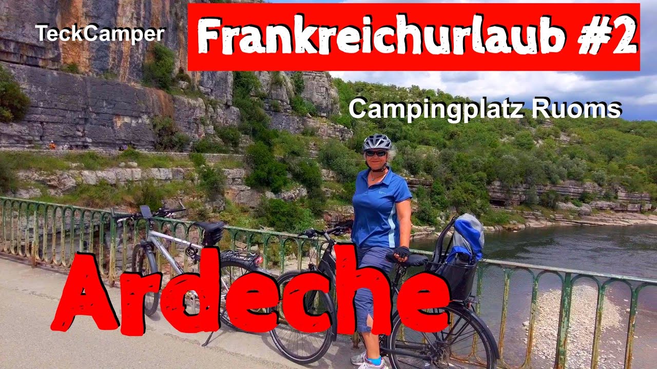Ardeche, Camping Car Park Ruoms, schöne Ausflüge