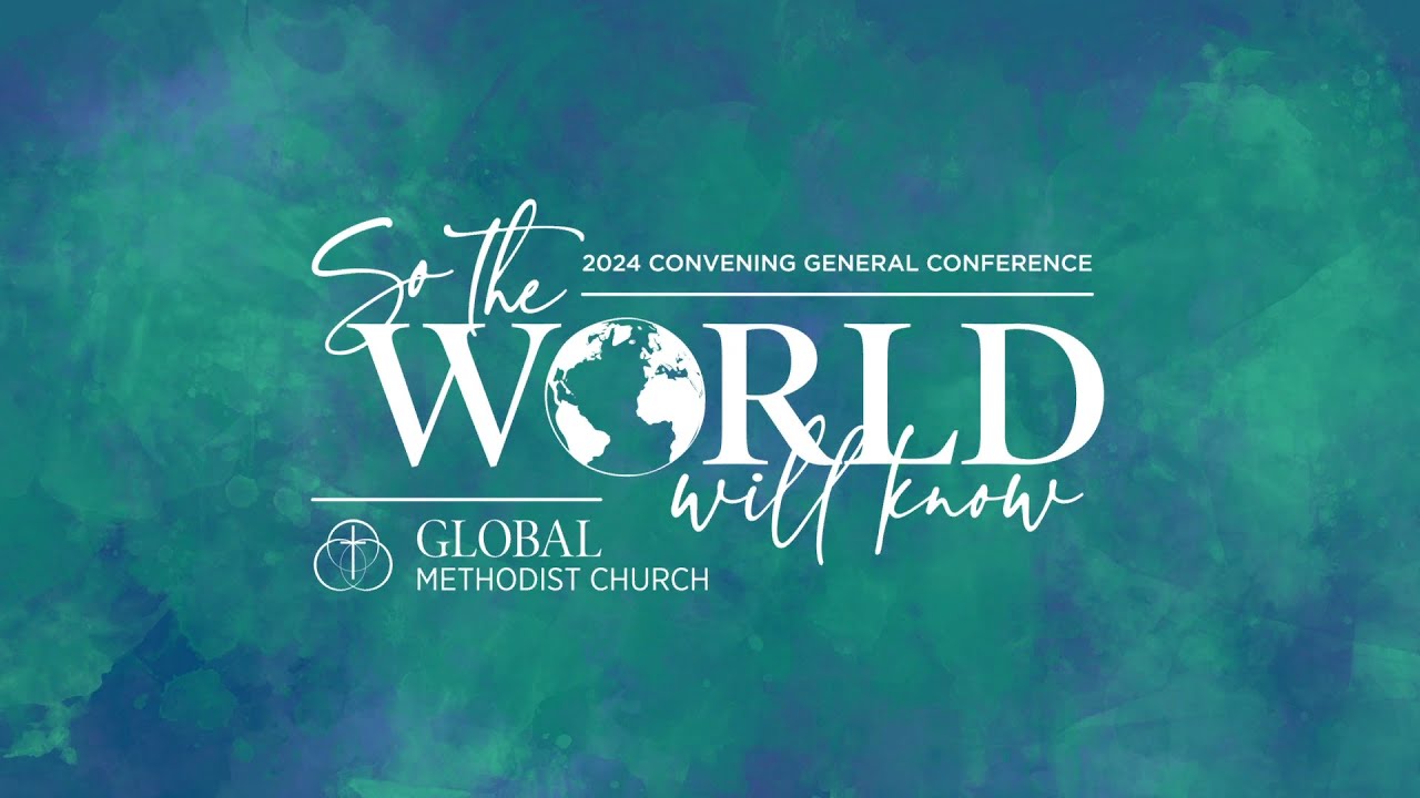 Global Methodist Church | Convening Conference 2024