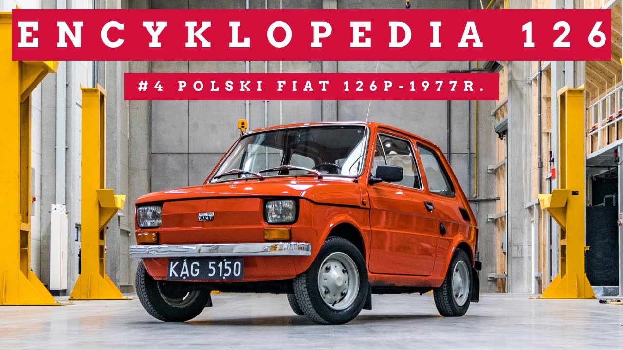 Encyklopedia 126 | #4 Polski Fiat 126p - 1977r. Karwowski płakał jak sprzedawał