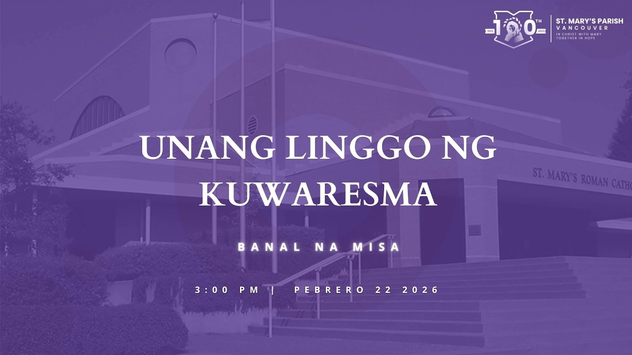 3:00pm TAGALOG Holy Mass - Sunday, February 22nd, 2026