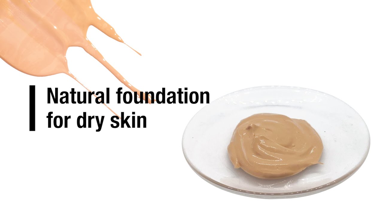 Natural foundation for dry skin