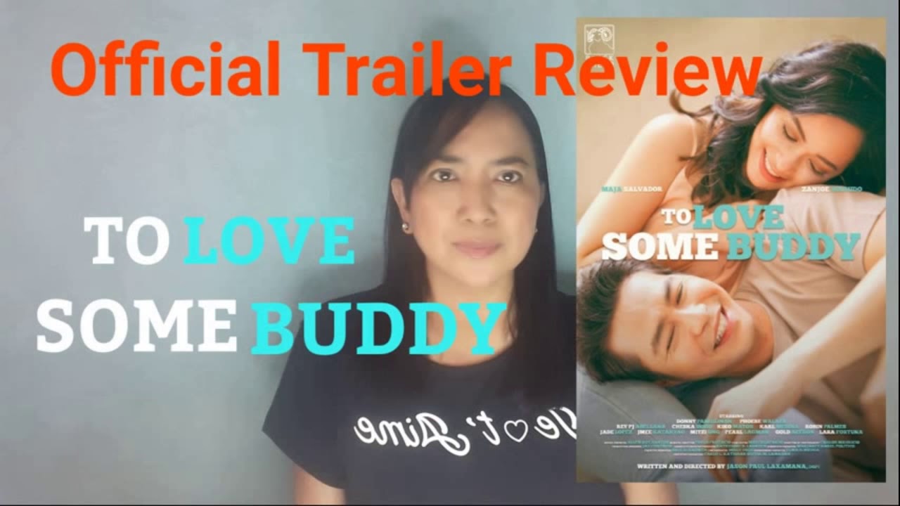 To Love Some Buddy Official Trailer Review