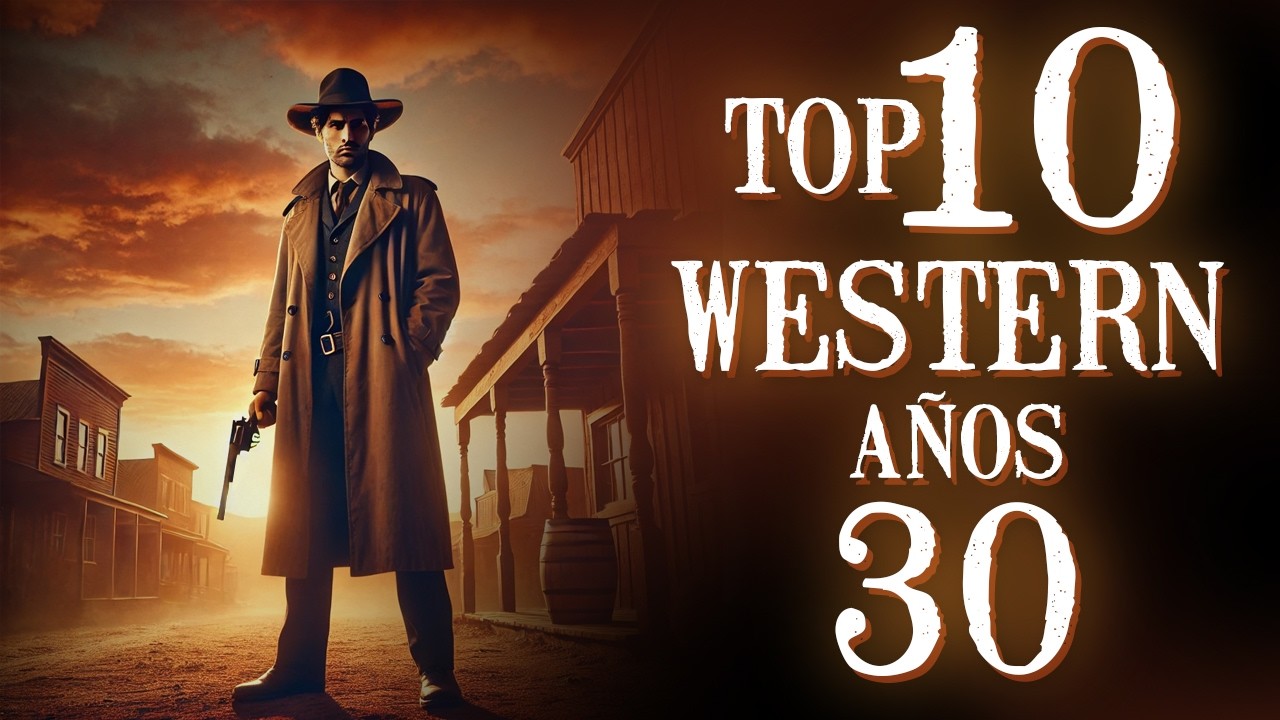Los MEJORES WESTERNS de la d&eacute;cada de los 30