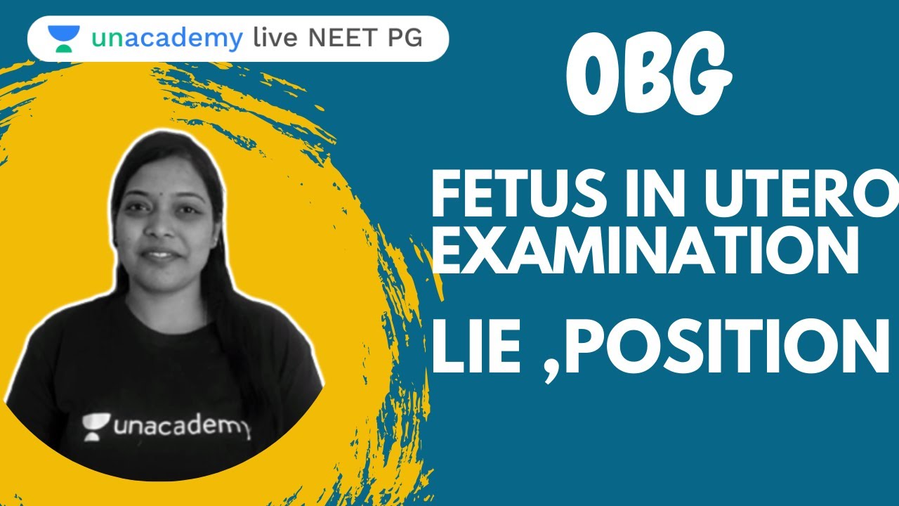 OBG | Fetus in Utero Examination : lie, position | Hinglish | Dr. Ramyasree