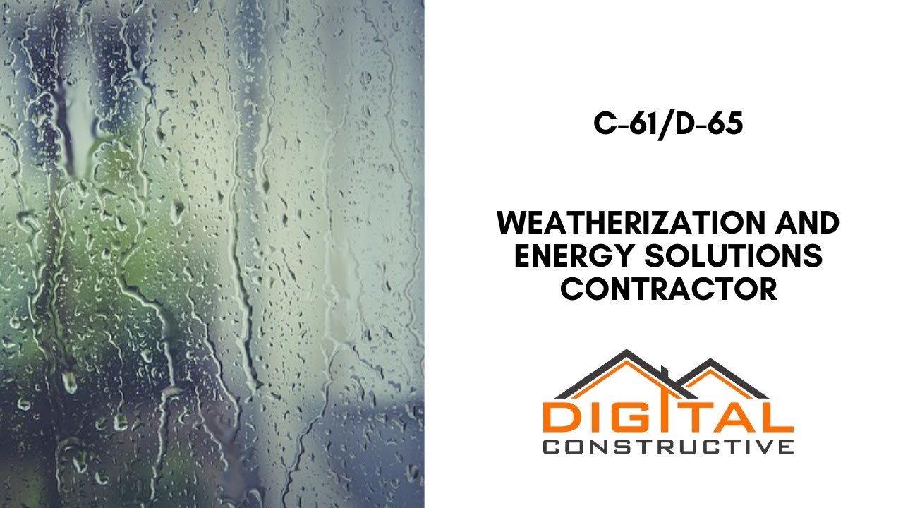 C-61/D-65 Weatherization, Caulking, Window Tinting and Energy Saving Contractor License - CSLB Guide