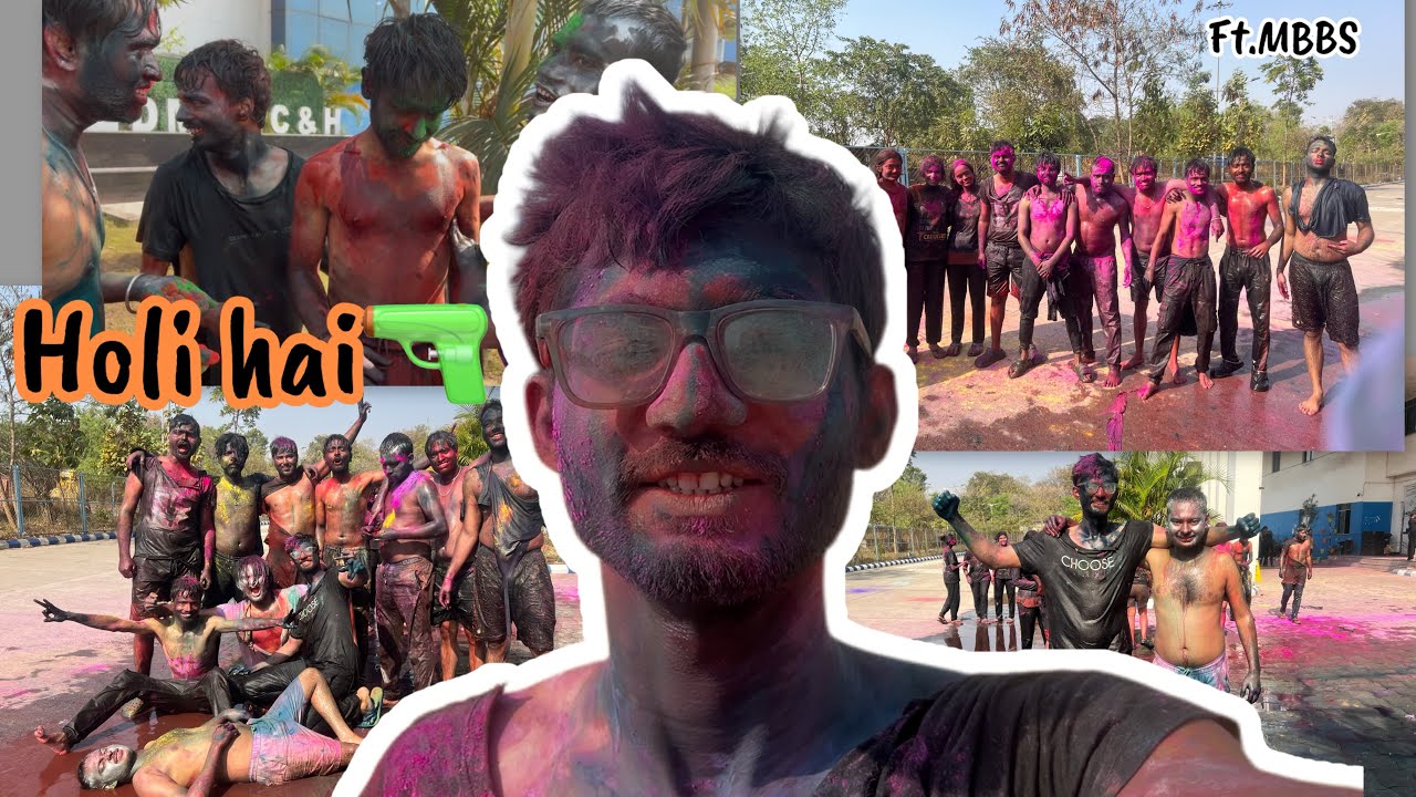 Last HOLI in College Ft.MBBS