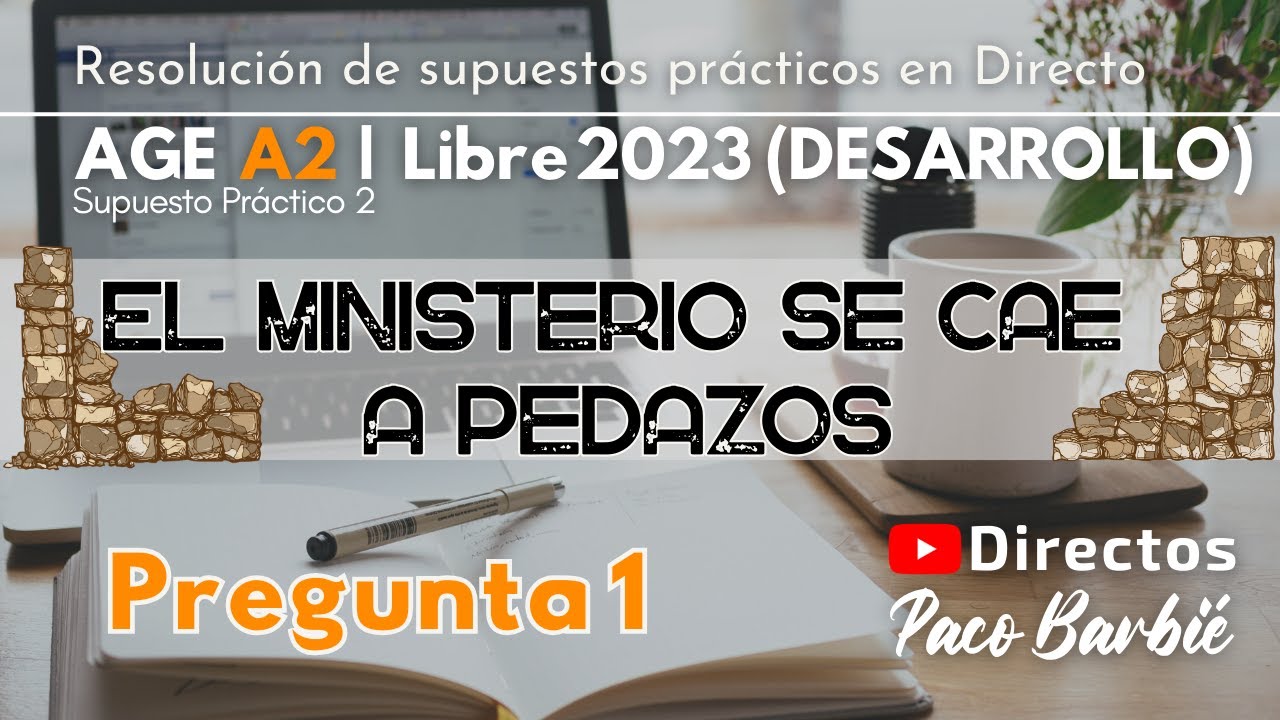 🔴DIRECTO - SUPUESTO PRÁCTICO (Desarrollo) - AGE A2 | LIBRE 2023 | EL MINISTERIO SE CAE A PEDAZOS