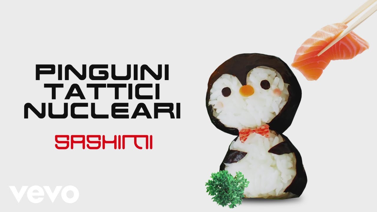 Pinguini Tattici Nucleari - Sashimi