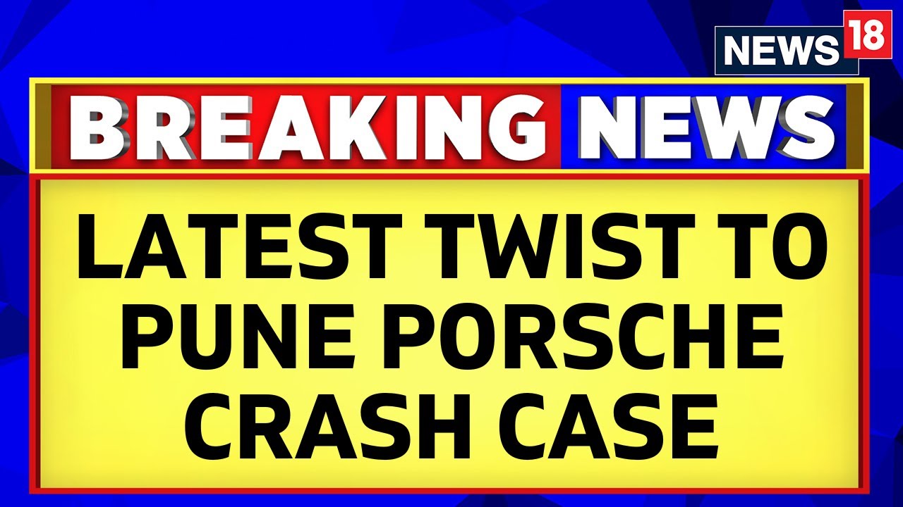 Pune Porsche LIVE News | Minor&rsquo;s Grandfather Held For &lsquo;Wrongful Confinement&rsquo; Of Family Driver | N18L