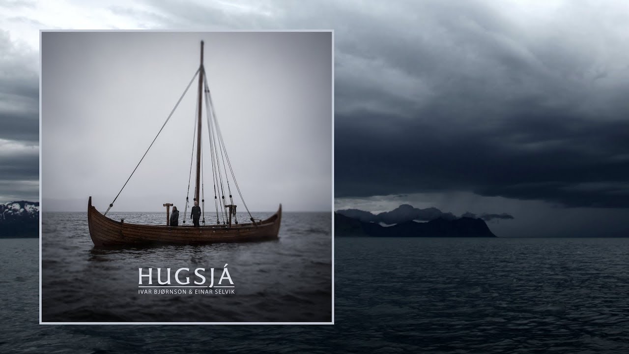 Ivar Bj&oslash;rnson & Einar Selvik &mdash; Hugsj&aacute;