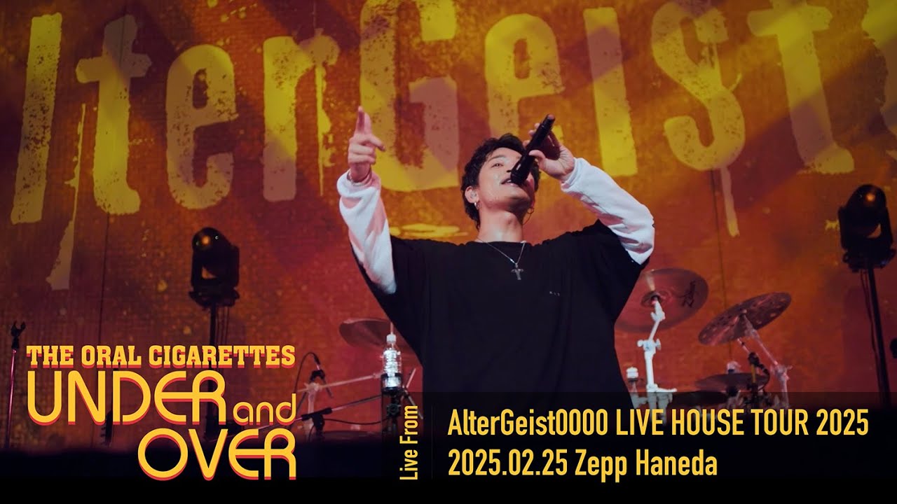 THE ORAL CIGARETTES「UNDER and OVER」（2025.02.25 Zepp Haneda）
