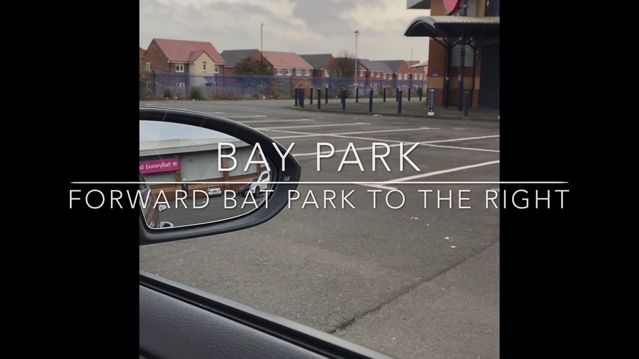 Forward bay park to the right