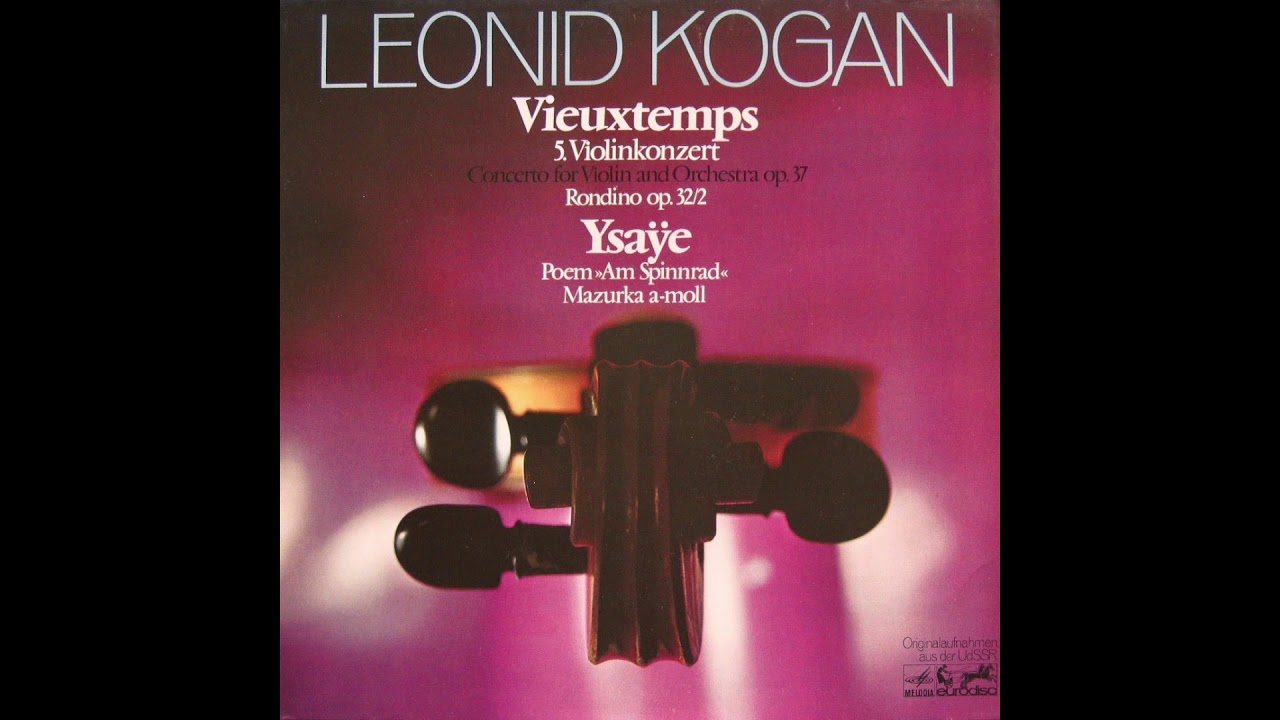 Kogan, Vieuxtemps: Violin Concerto No.5 in A minor, Op.37