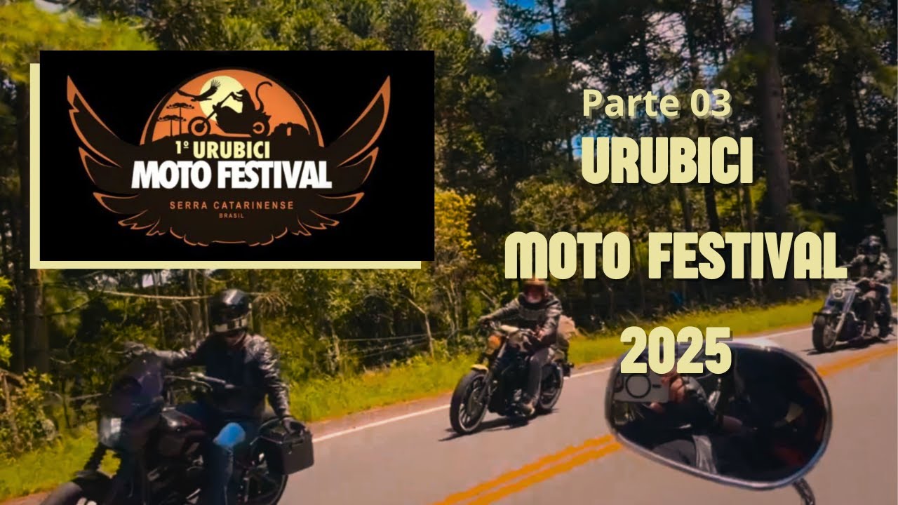 URUBICI MOTO FESTIVAL  2025 - parte 03 - em URUBICI (São José dos Campos - Pomerode - Urubici)