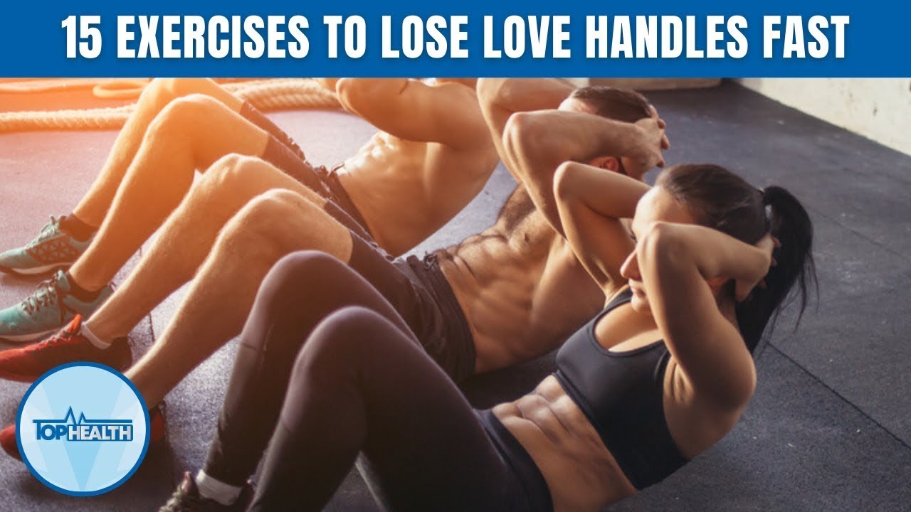 15 Exercises to Lose Love Handles Fast! | TOP HEALTH