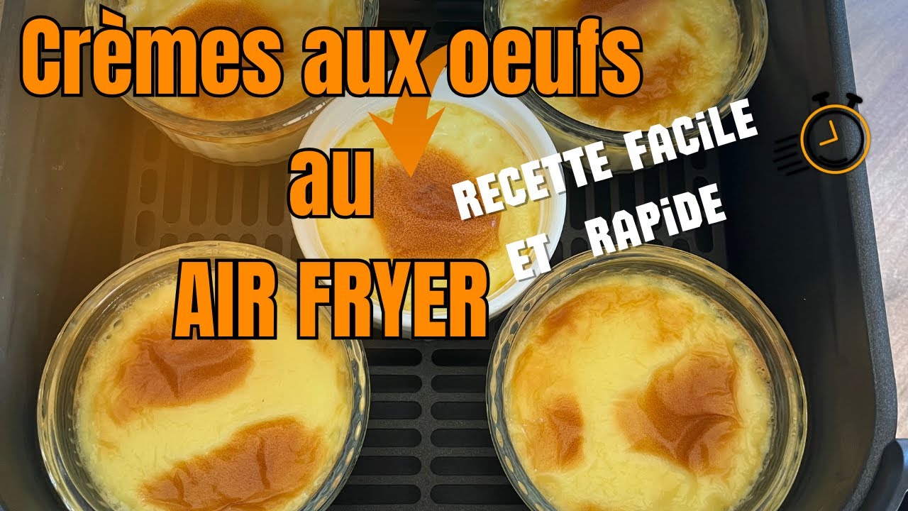 cr&egrave;mes aux oeufs AIRFRYER