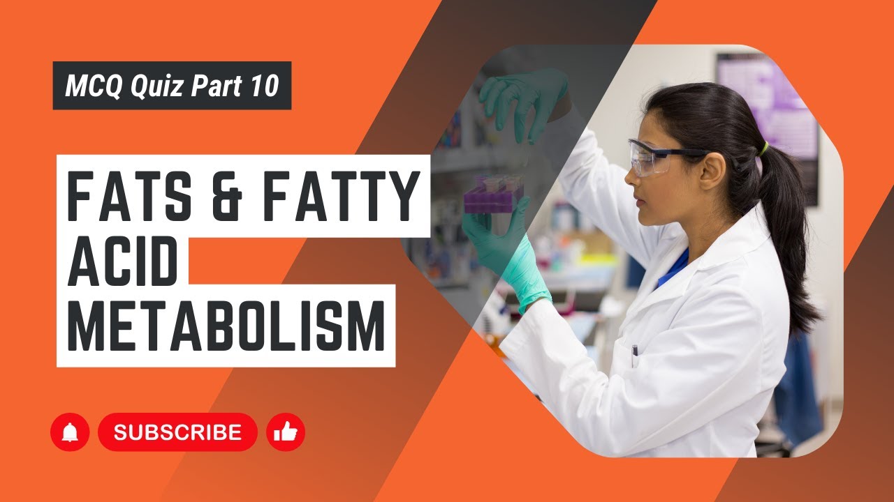 Fats & Fatty Acid Metabolism Multiple Choice Question Quiz Part 10 | Biochemistry Exam Prep | MLS
