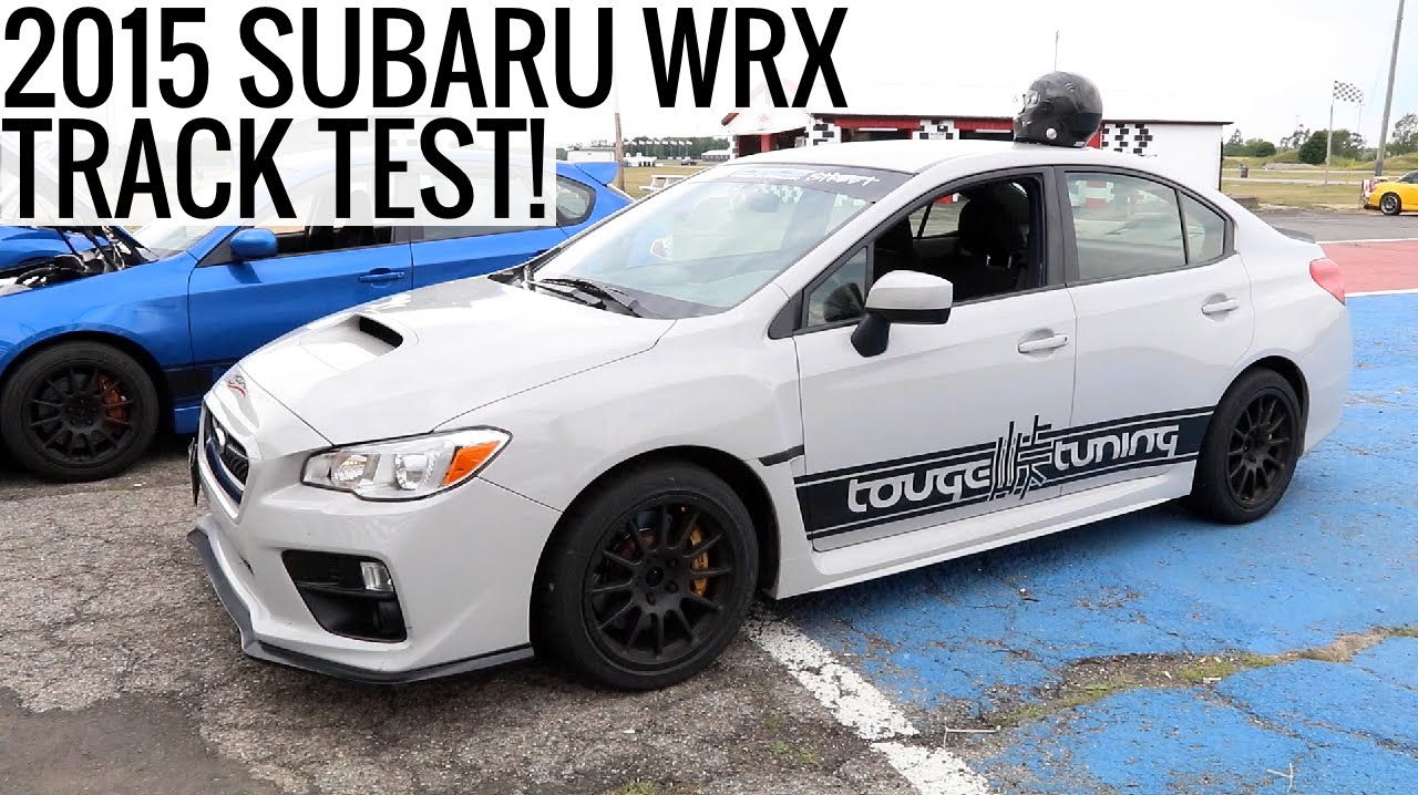 One Fast 2015 Subaru WRX Track Tested at the Limit