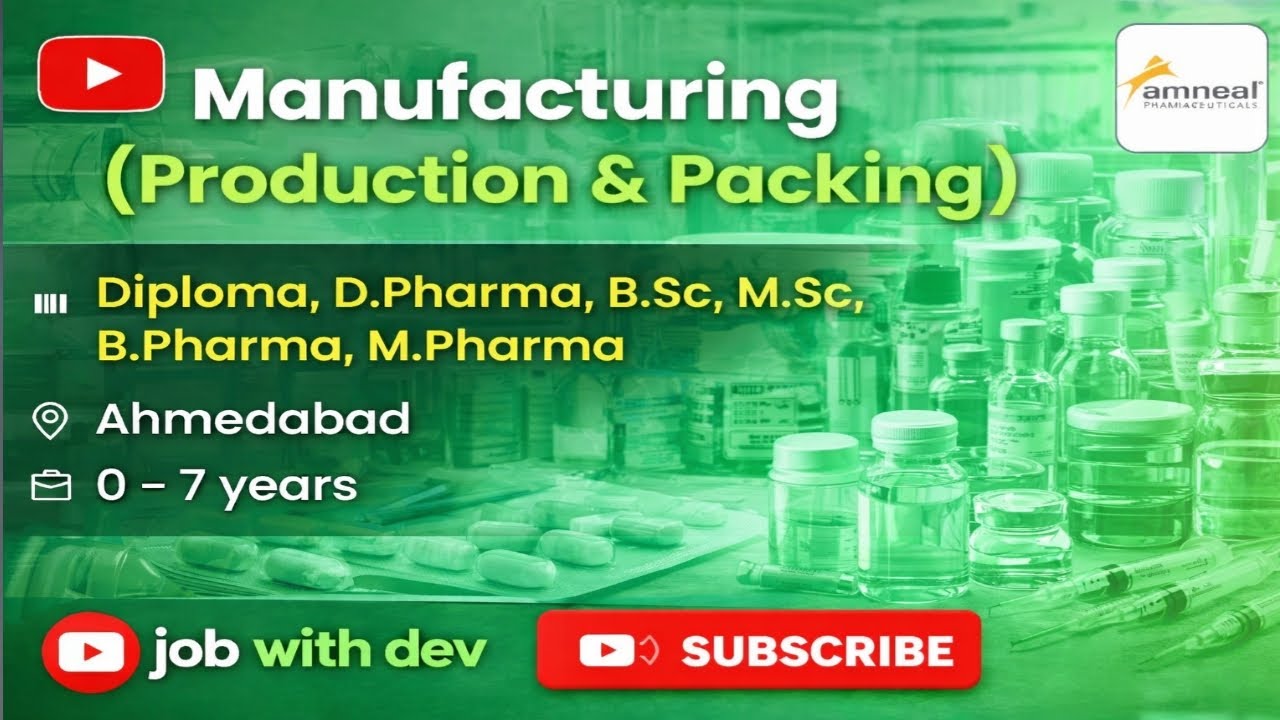 Amneal Pharma Manufacturing Job | Production & Packing | Diploma / B.Pharm / M.Pharm | Ahmedabad