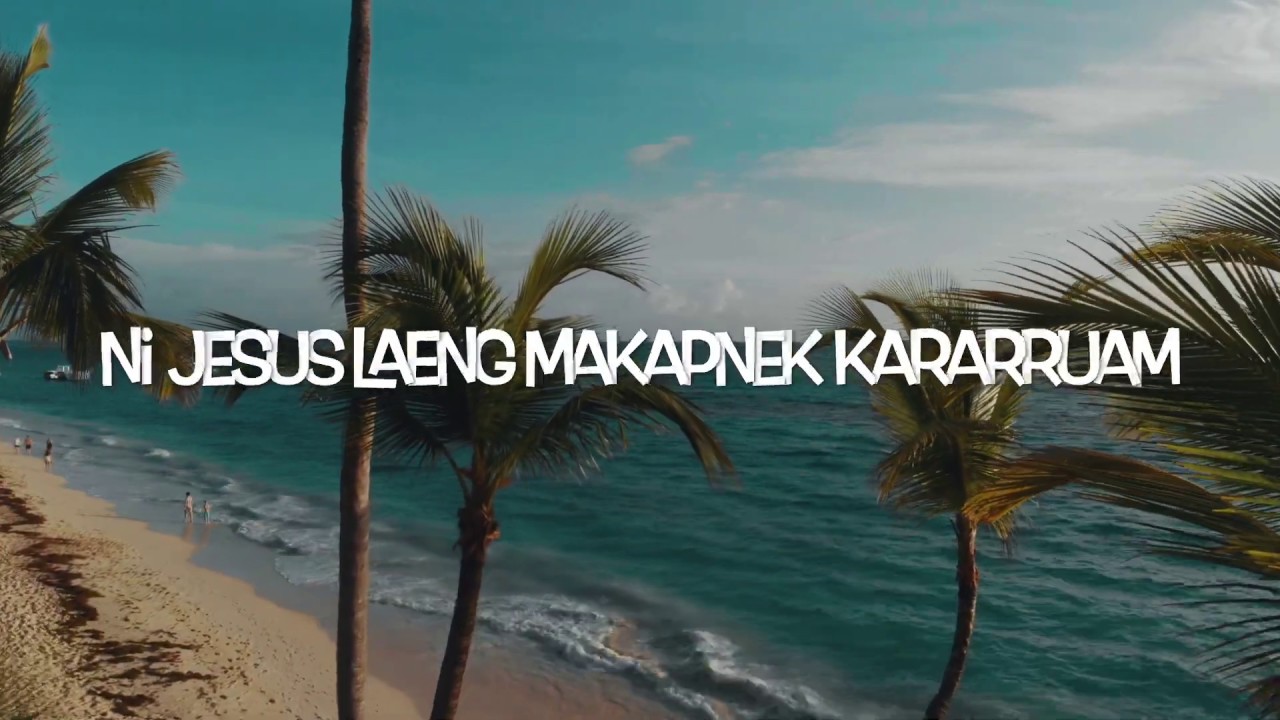 Ni Jesus Laeng Makapnek Kararuam (Ilocano Song with lyrics)