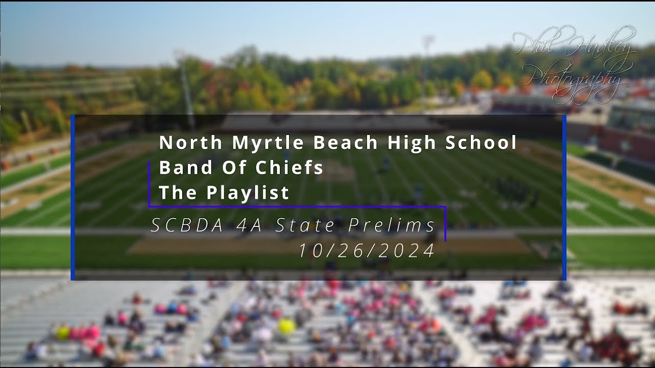 North Myrtle Beach High School - Band Of Chiefs - The Playlist