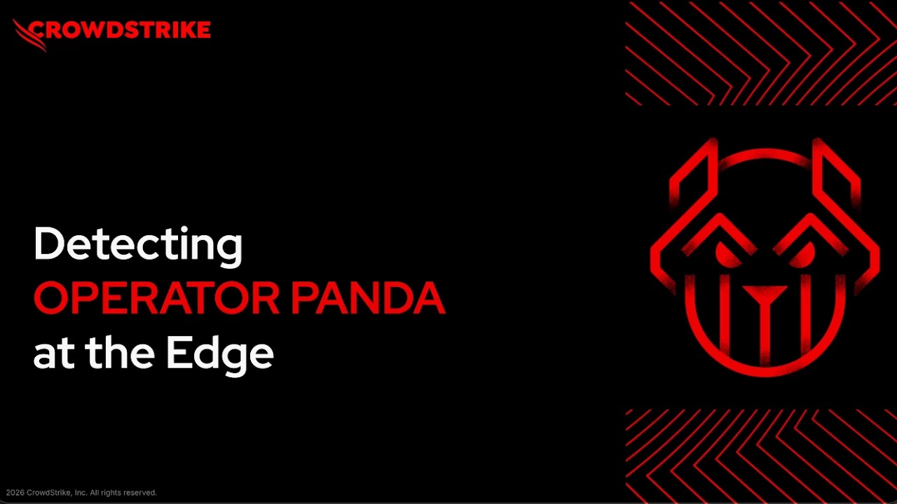 Detect OPERATOR PANDA at the Edge with Falcon Adversary Overwatch