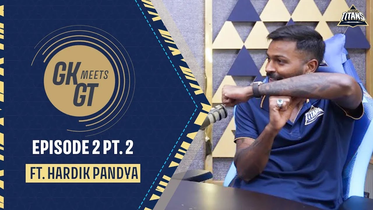 Gujarat Titans | GK meets GT Podcast | Episode 2 (Part 2)