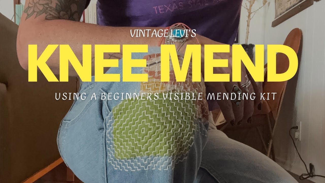 How to Mend Jeans | Visible Mending the Knee of Vintage Levi&rsquo;s 🪡