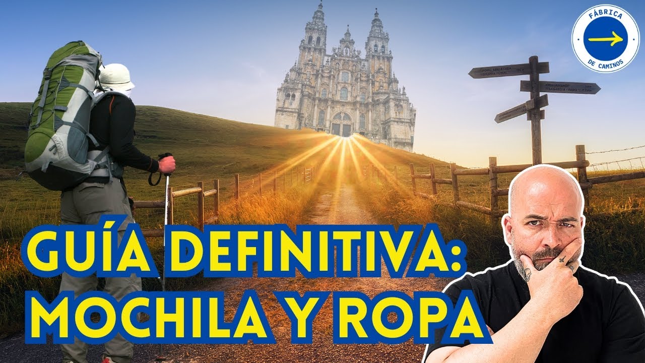 TU PRIMER CAMINO DE SANTIAGO 🥾 QUE LLEVAR EN LA MOCHILA PARA PEREGRINOS NOVATOS