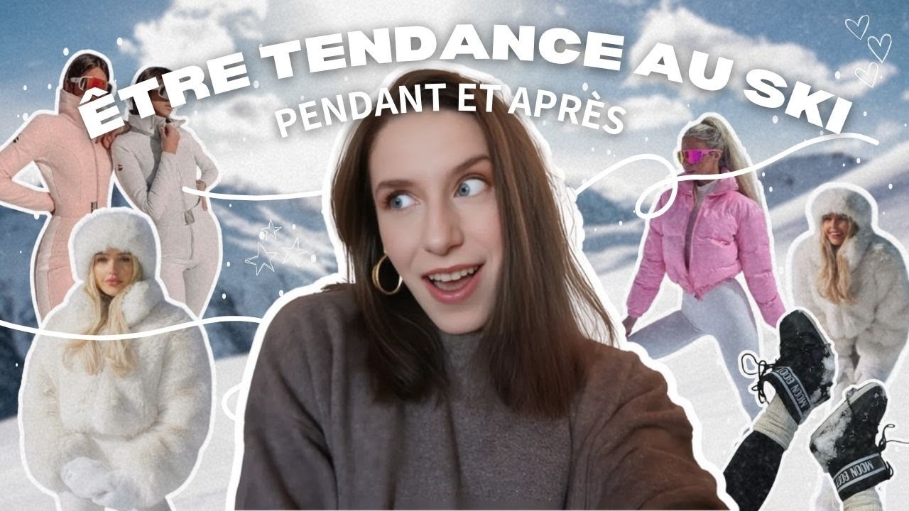 TENUE SKI : S'HABILLER POUR ALLER AU SKI & RESTER CHIC ⛷️🏔️