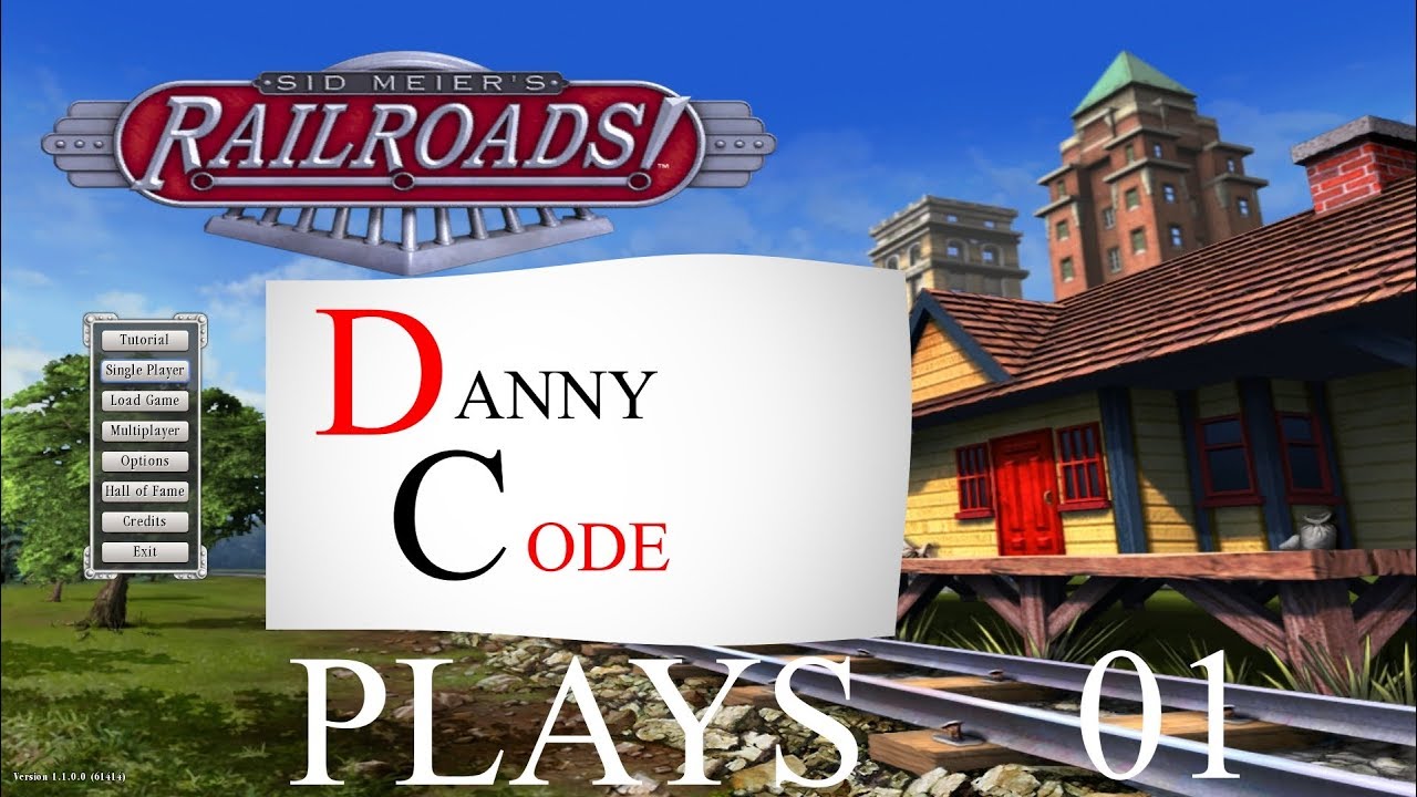 Sid Meier's Railroads! - Danny Code Plays - Let's Play 01
