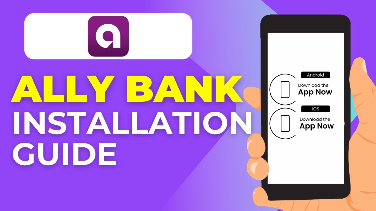 How to Download the Ally Bank Mobile App &ndash; Step-by-Step Installation Guide