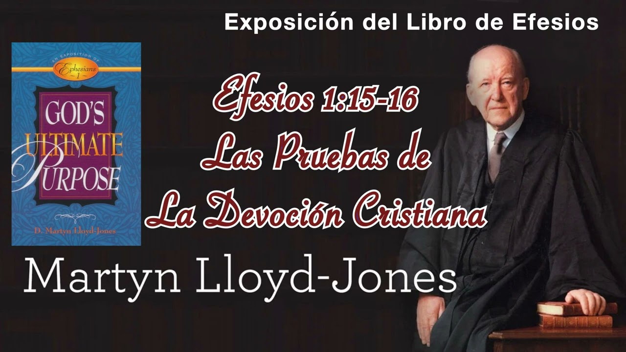 028 Efesios 1:15-16 Las Pruebas de la Devoción Cristiana #efesios #evangelio #estudiobiblico