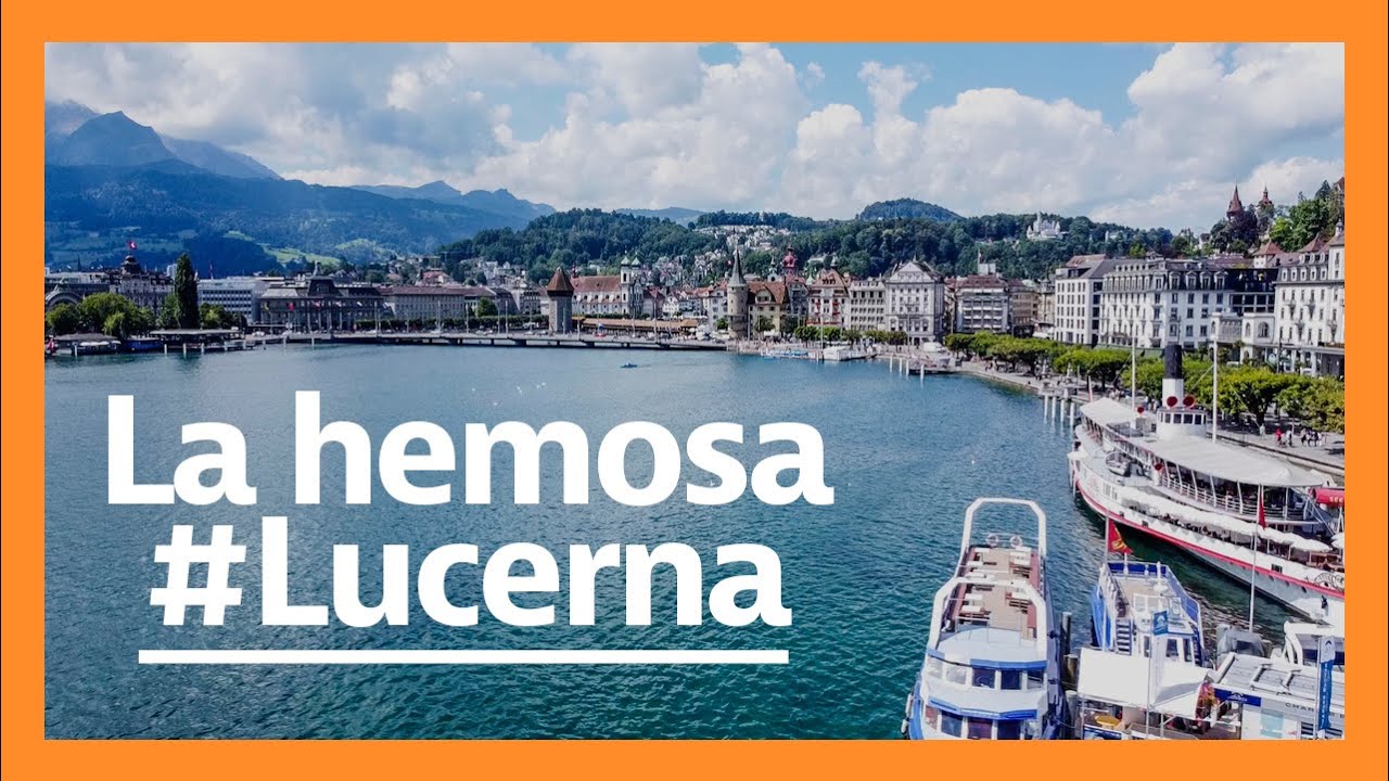 La hermosa Lucerna | SUIZA | SOY JUANCHI