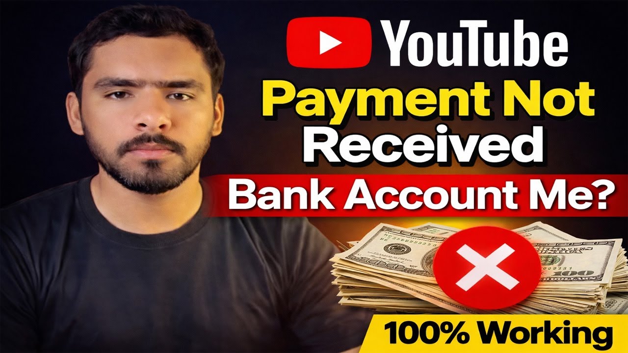 YouTube Payment Not Received in Bank Account 2026|