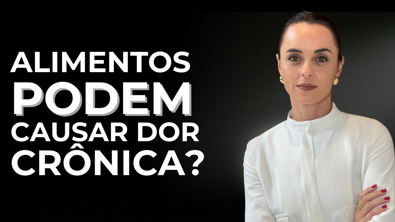 ALIMENTOS PODEM CAUSAR DOR CRÔNICA?