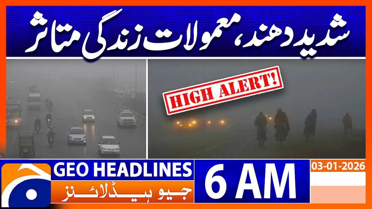 Heavy Fog, Daily Life Affected, Weather Update | Headlines Geo News 6 AM ( 3 Jan 2026)