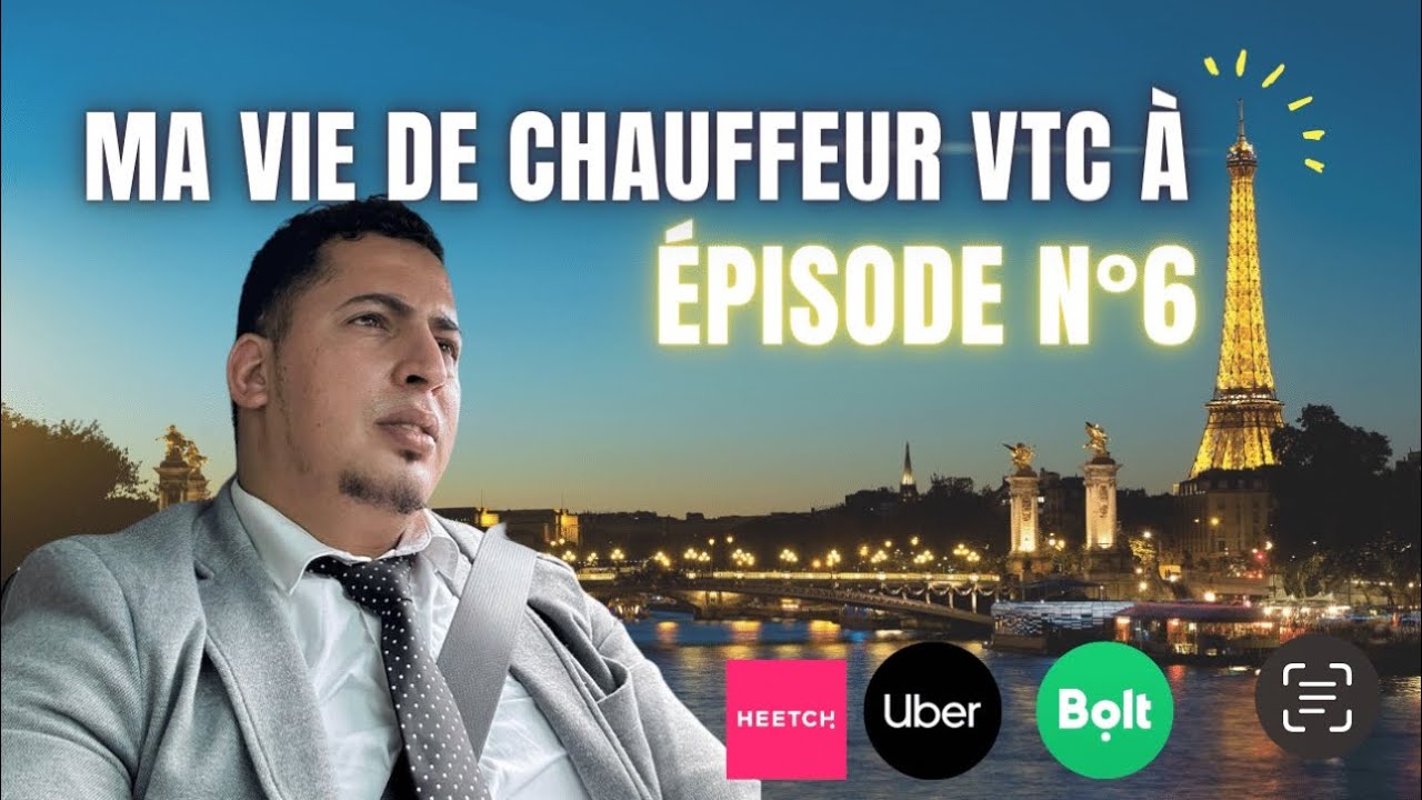 CHAUFFEUR VTC À PARIS ÉPISODE NUMÉRO 6 une journée de travail.