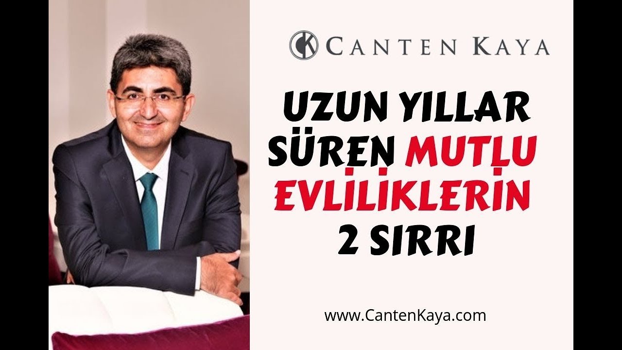 UZUN YILLAR SÜREN MUTLU EVLİLİKLERİN 2 SIRRI | Canten Kaya