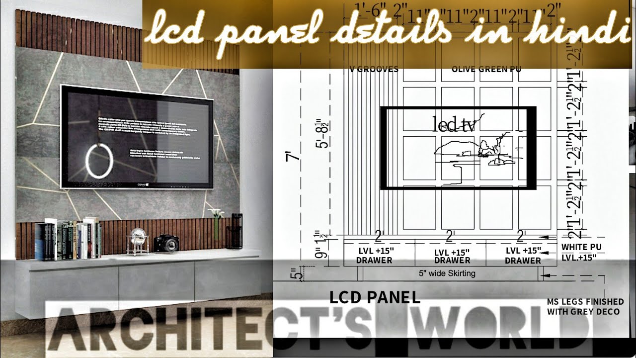 LCD PANEL DETAILS IN HINDI || TV UNIT DETAILS & DESIGN || ARCHITECT'S WORLD ||