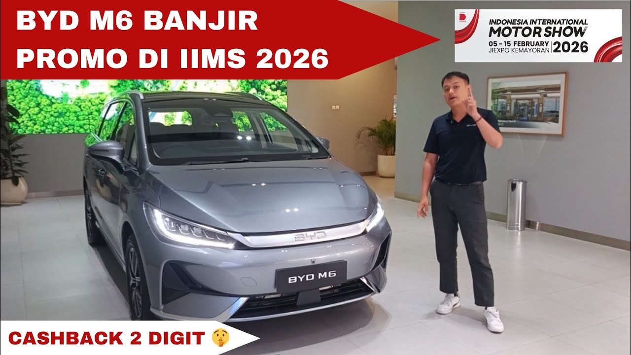 BYD M6 BANJIR PROMO DI IIMS 2026, CASHBACK 2 DIGIT 🤫